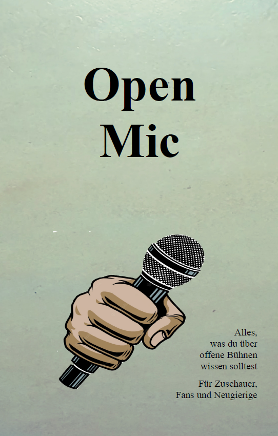 Open Mic: Alles, was du ber offene Bhnen wissen solltest 