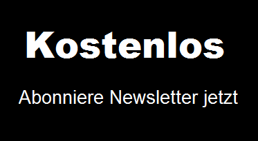 Abboniere Newsletter kostenlos jetzt